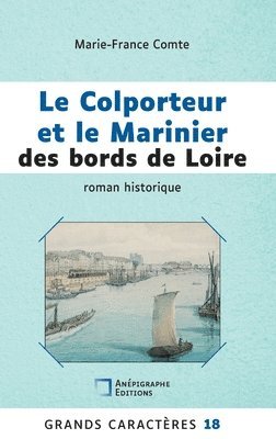 Marie-France Comte - Colporteur et le Marinier des bords de Loire, Inbunden