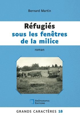 Bernard Martin - Réfugiés sous les fenêtres de la milice, Häftad