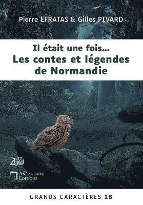 Pierre Efratas, Gilles Pivard - Il était une fois... Les contes et légendes de Normandie, Häftad