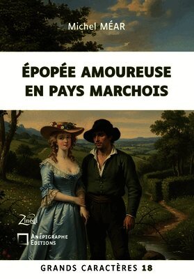 Michel Méar - Epopée amoureuse en pays marchois, Häftad