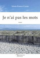 Marie France Comte - Je n'ai pas les mots, Häftad