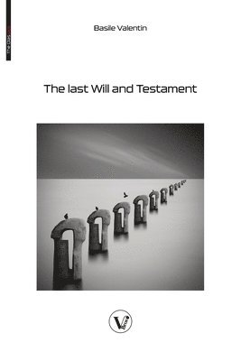 Basile Valentin - Last Will and Testament, Häftad