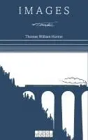 William Thomas Horton - Images, Häftad. Tillgänglighet: Lägg i varukorg