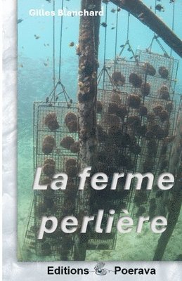 Gilles Blanchard, Editions Poerava - ferme Perlière, Häftad