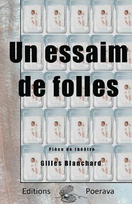 Gilles Blanchard, Editions Poerava - essaim de folles, Häftad
