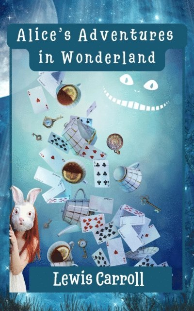 Lewis Carroll - Alice's Adventures in Wonderland (Annotated), E-bok