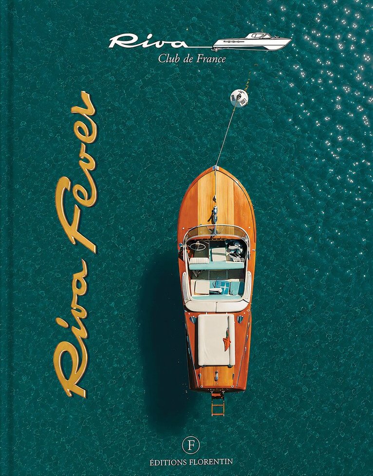 Riva Club de France, Gérald Guetta, Alexandre Letcha - Riva Fever, Inbunden