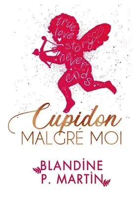 Blandine P Martin - Cupidon malgré moi, Häftad. Tillgänglighet: Lägg i varukorg