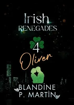 Blandine P Martin, Bpm Editions - Irish Renegades - 4. Oliver, Häftad. Tillgänglighet: Lägg i varukorg