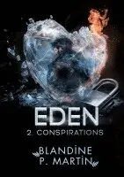 Blandine P Martin - Eden 2. Conspirations, Häftad. Tillgänglighet: Lägg i varukorg