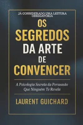 Laurent Guichard - Os segredos da arte de convencer, Häftad. Tillgänglighet: Lägg i varukorg