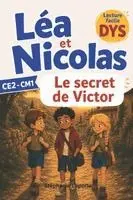 Stéphanie Laporte - Léa et Nicolas - Le secret de Victor Lecture facile DYS, 8-10 ans, Häftad. Tillgänglighet: Lägg i varukorg