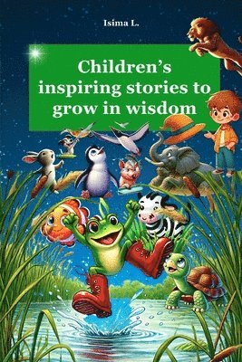 Isima L - CHILDREN's INSPIRING STORIES TO GROW IN WISDOM, Häftad