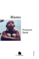 François Hada, L'Incertain - Masao, Häftad. Tillgänglighet: Lägg i varukorg