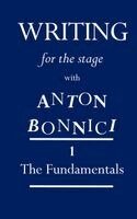 Anton Bonnici - Writing for the Stage with Anton Bonnici, Häftad. Tillgänglighet: Lägg i varukorg