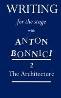 Anton Bonnici - Writing for the Stage with Anton Bonnici, Häftad. Tillgänglighet: Lägg i varukorg