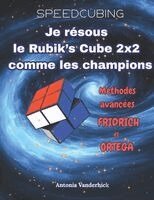 Antonia Vanderhick - Je résous le Rubik's Cube comme les champions, Häftad. Tillgänglighet: Lägg i varukorg
