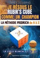 Antonia Vanderhick - Je résous le Rubik's cube comme un champion, Häftad. Tillgänglighet: Lägg i varukorg
