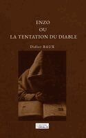 Didier Baux, Éditions Orialis - Enzo Où La Tentation Du Diable, Häftad. Tillgänglighet: Lägg i varukorg