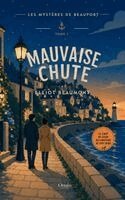 Elliot Beaumont, Éditions Orialis - Mauvaise Chute, Häftad. Tillgänglighet: Lägg i varukorg