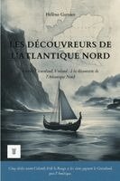 Hélène Garnier, Ari Thorgilsson - Les Découvreurs de l'Atlantique Nord, Häftad