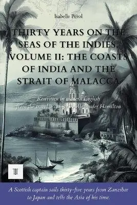 Isabelle Perol, Alexander Hamilton - Thirty Years on the Seas of the Indies, Volume II, Häftad. Tillgänglighet: Lägg i varukorg