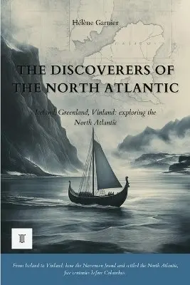 Hélène Garnier, Ari Thorgilsson - Discoverers of the North Atlantic, Häftad. Tillgänglighet: Lägg i varukorg