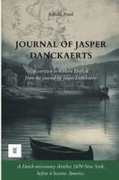 Isabelle Perol, Jasper Danckaerts - Journal of Jasper Danckaerts: First complete rewriting in modern English of the diary: "Journal of Jasper Danckaerts, 1679-1680" by Jasper Danckaerts.. Tillgänglighet: Lägg i varukorg