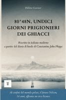 80°48N, Undici giorni prigionieri dei ghiacci: 1ª riscrittura integrale in italiano moderno del diario di bordo: "A Voyage towards the North Pole (177