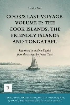 Isabelle Perol, Cook - Cook's Last Voyage, Volume II, Häftad. Tillgänglighet: Lägg i varukorg