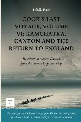 Isabelle Perol, James King - Cook's Last Voyage, Volume VI, Häftad. Tillgänglighet: Lägg i varukorg