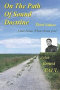 On The Path Of Sound Doctrine: Go to the end of your destiny
