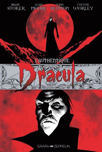 Colton Worley, John Reppion, Leah Moore, Bram Stoker - Dracula l'authentique, E-bok