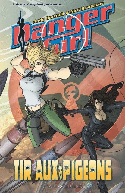 Nick Bradshaw, Andy Hartnell - Danger Girl : Tir aux pigeons, E-bok