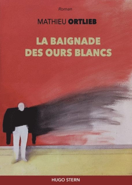 Mathieu Ortlieb - La baignade des ours blancs, E-bok