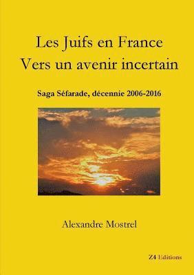 Alexandre Mostrel - Les Juifs en France Vers un avenir incertain, Häftad