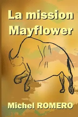 Michel Romero - mission Mayflower, Häftad. Tillgänglighet: Lägg i varukorg