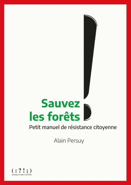 Alain PERSUY - Sauvez les forêts !, E-bok