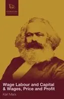 Karl Marx - Wage Labour and Capital & Wages, Price and Profit, Häftad. Tillgänglighet: Lägg i varukorg