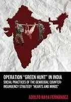 Adolfo Naya Fernandez - Operation "Green Hunt" in India, Häftad. Tillgänglighet: Lägg i varukorg