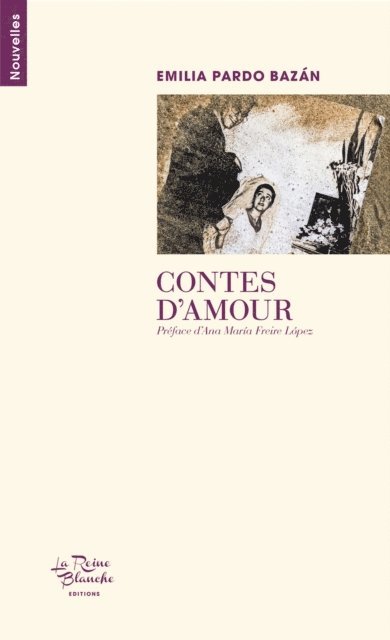 Emilia Pardo Bazan - Contes d'amour, E-bok