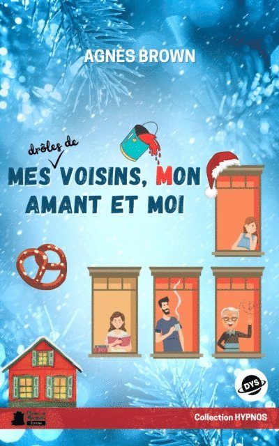 Agnes Brown - Mes drôles de voisins, mon amant et moi, E-bok