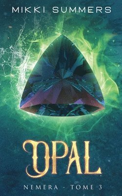 Mikki Summers - Opal: Nemera - Tome 3, Häftad
