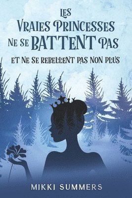 Mikki Summers - Les vraies princesses ne se battent pas et ne se rebellent pas non plus, Häftad