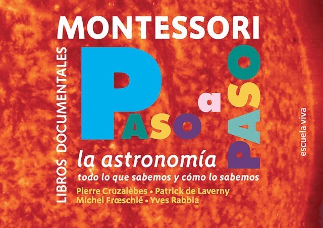 Michel Frœschle, Yves Rabbia, Patrick de Laverny, Pierre Cruzalebes - La Astronomía  - Documentales Montessori, E-bok
