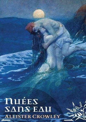 Aleister Crowley - Nuées Sans Eau, Häftad
