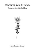 Flowers of Blood - Plants in Swedish Folklore