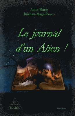 Anne-Marie Brichau-Magnabosco - Le journal d'un Alien !, Häftad