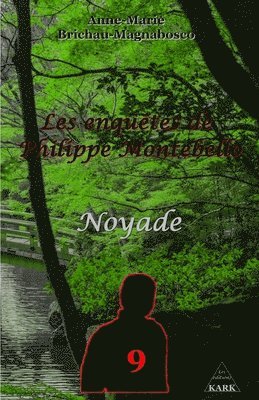 Anne-Marie Brichau-Magnabosco - Les enquêtes de Philippe Montebello 9, Häftad