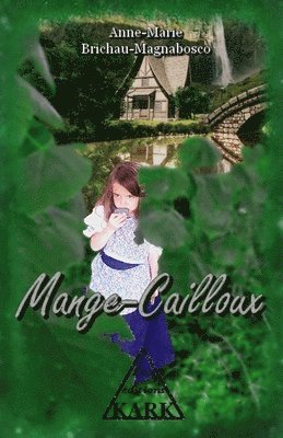 Anne-Marie Brichau-Magnabosco - Mange-Cailloux, Häftad